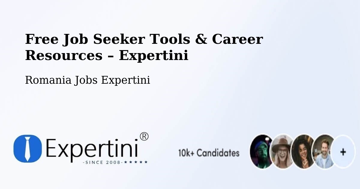 Free Job Seeker Tools & Career Resources – Corunca - Corunca, Romania Jobs Expertini