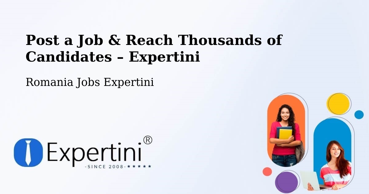 Post a Job in Corunca – Hire the Right Talent - Corunca, Romania Jobs Expertini