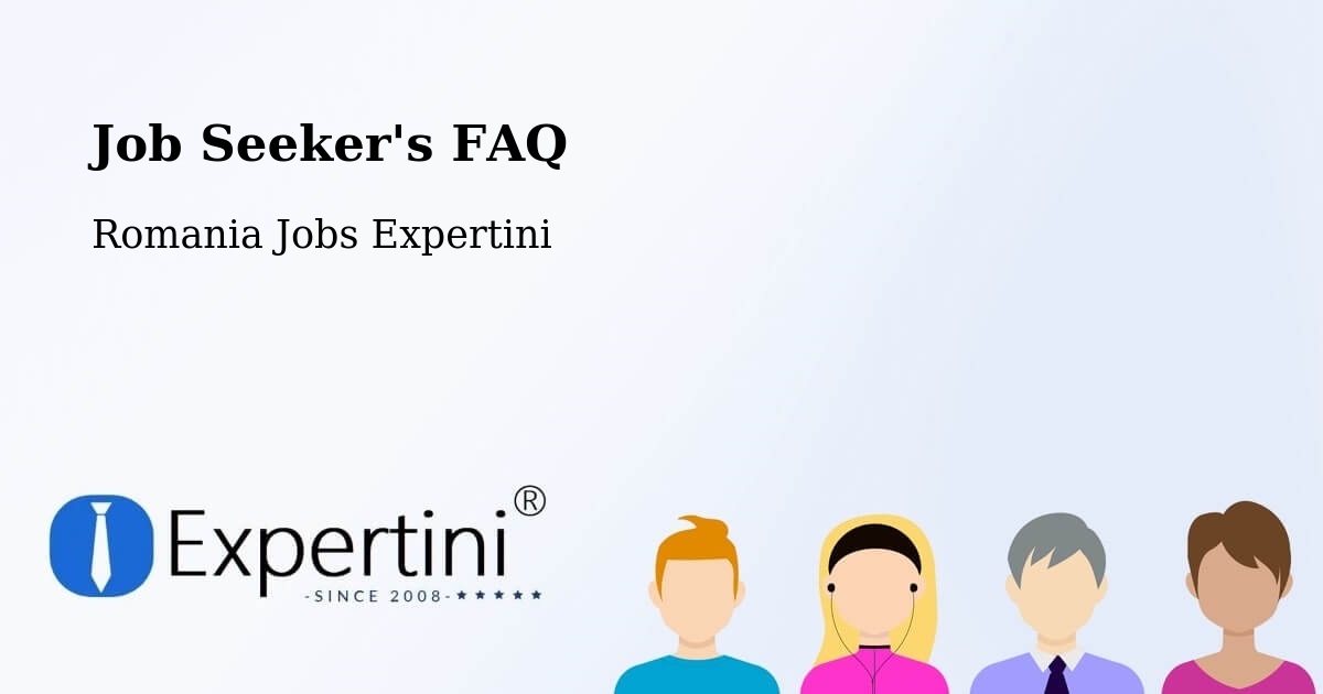 Job Seeker FAQ – Corunca - Romania Jobs Expertini